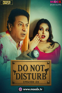 Do Not Disturb (2025) S01 MoodX Originals Unrated Webseries