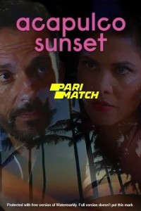 Acapulco Sunset (2022) Hindi Dubbed