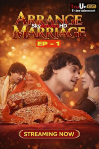 Arrange Marriage (2026) S01 TruUncut Originals Unrated Webseries