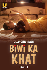 Biwi Ka Khat (2025) Ullu Original