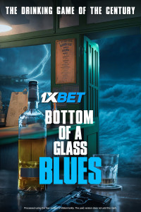 Bottom of a Glass Blues (2024) Hindi Dubbed