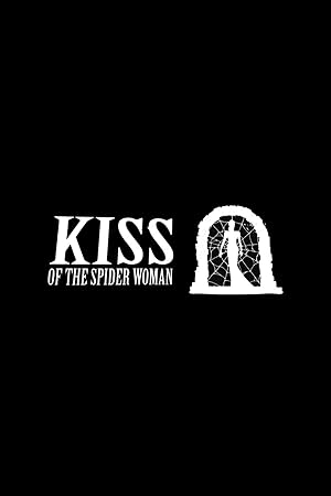 Kiss of the Spider Woman (2025) Full Movie