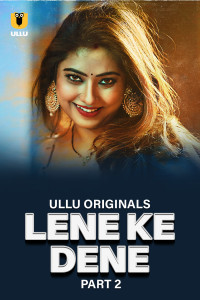 Lene Ke Dene: Part 2 (2025) Ullu Original