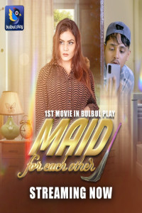 Maid for Each Other (2025) BulbulPlay Originals Hindi