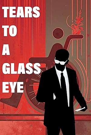 Tears to a Glass Eye (2025) Full Movie
