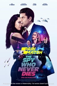 The Spy Who Never Dies (2022) Hindi Dubbed