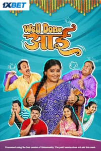 Well Done Aai (2025) Marathi Movie